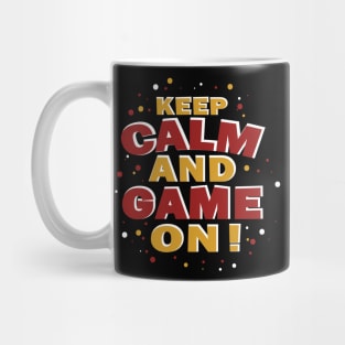 keep calm and game on! Mug